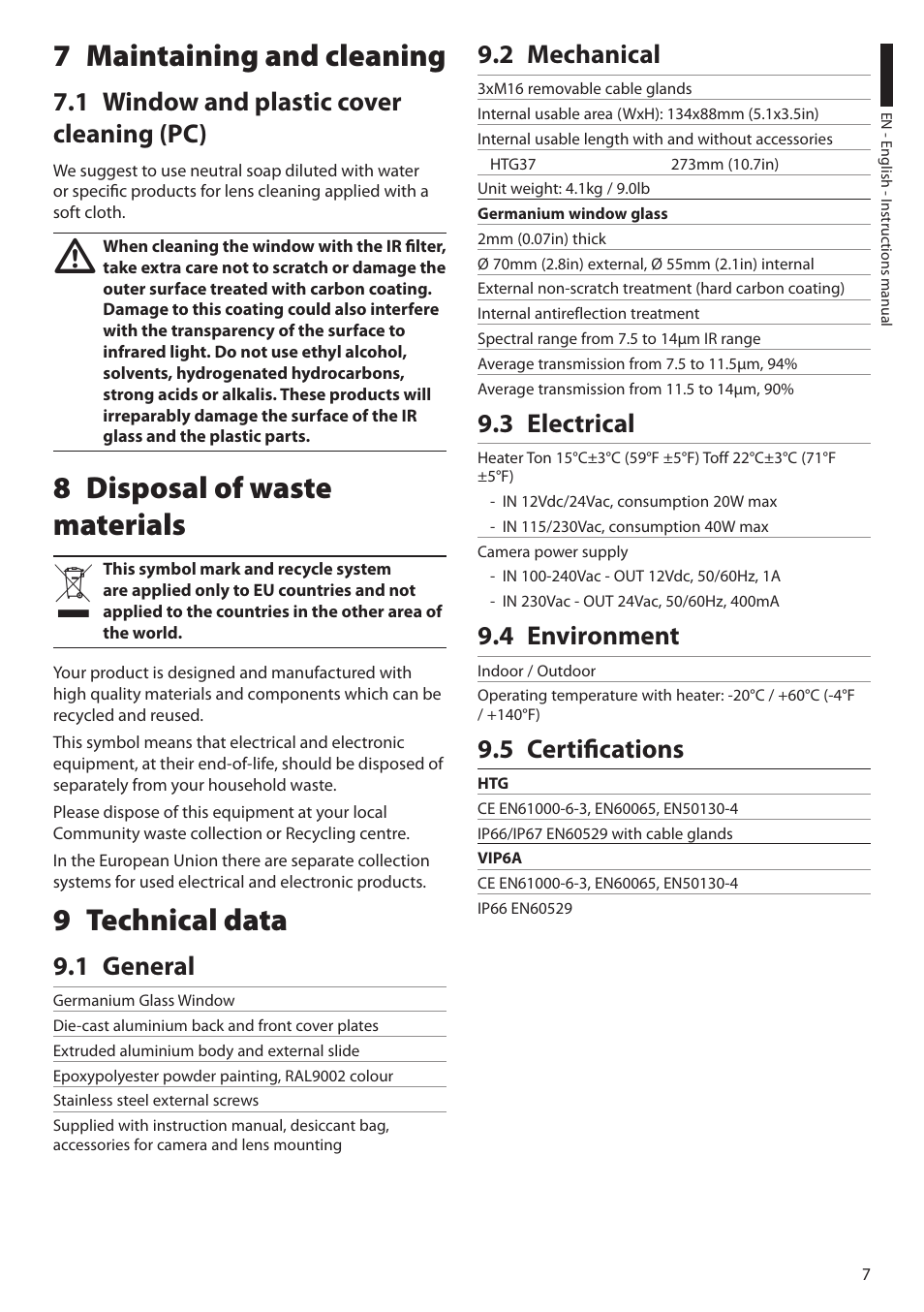 7 maintaining and cleaning, 1 window and plastic cover cleaning (pc), 8 disposal of waste materials | 9 technical data, 1 general, 2 mechanical, 3 electrical, 4 environment, 5 certifications, 8 disposal of waste materials 9 technical data | Videotec HTG User Manual | Page 9 / 36