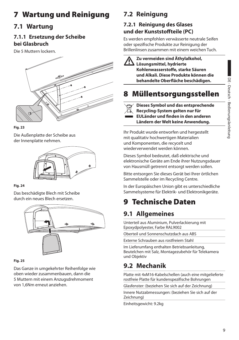 7 wartung und reinigung, 1 wartung, 1 ersetzung der scheibe bei glasbruch | 2 reinigung, 8 müllentsorgungsstellen, 9 technische daten, 1 allgemeines, 2 mechanik, 8 müllentsorgungsstellen 9 technische daten, 1 allgemeines 9.2 mechanik | Videotec HGV User Manual | Page 41 / 44