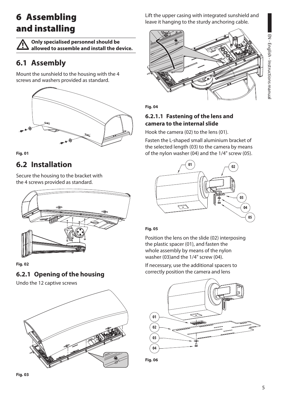 6 assembling and installing, 1 assembly, 2 installation | 1 opening of the housing, 1 assembly 6.2 installation | Videotec HGV User Manual | Page 7 / 44