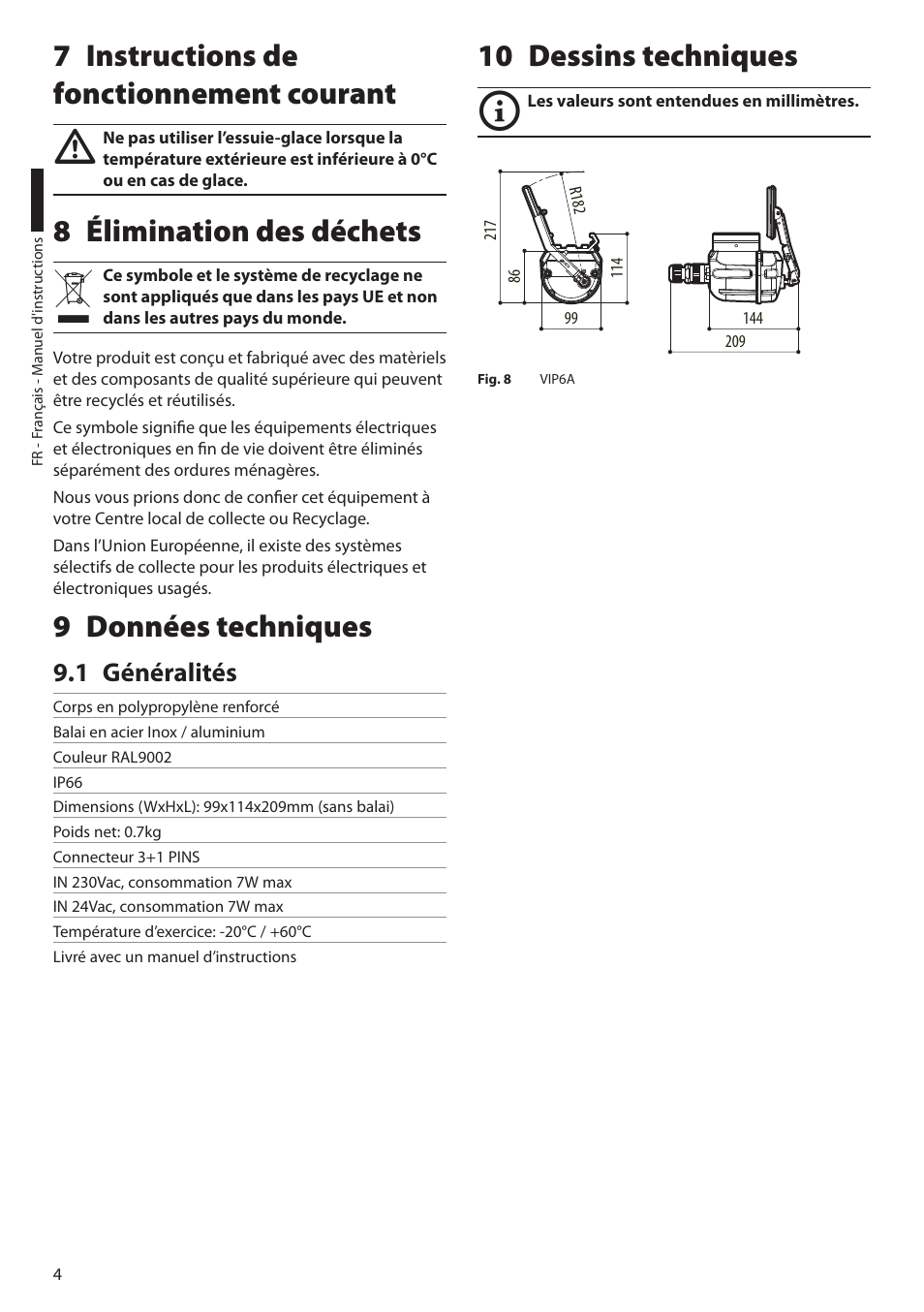 7 instructions de fonctionnement courant, 8 élimination des déchets, 9 données techniques | 1 généralités, 10 dessins techniques | Videotec VIP6A User Manual | Page 14 / 20