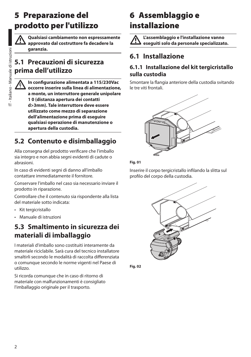 5 preparazione del prodotto per l'utilizzo, 1 precauzioni di sicurezza prima dell’utilizzo, 2 contenuto e disimballaggio | 6 assemblaggio e installazione, 1 installazione | Videotec VIP6A User Manual | Page 8 / 20