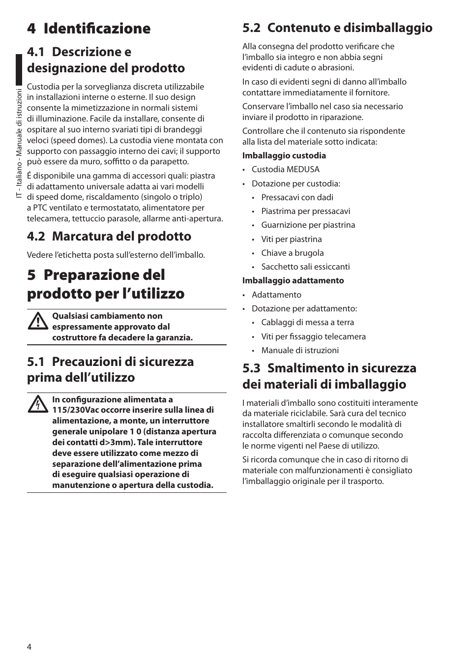 4 identificazione, 1 descrizione e designazione del prodotto, 2 marcatura del prodotto | 5 preparazione del prodotto per l’utilizzo, 1 precauzioni di sicurezza prima dell’utilizzo, 2 contenuto e disimballaggio | Videotec DBH18 - MEDUSA User Manual | Page 20 / 60