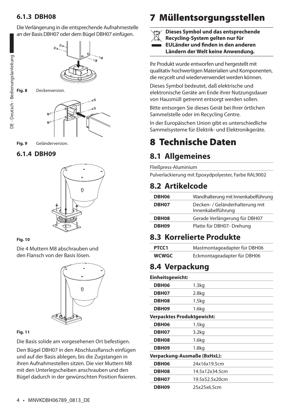 Müllentsorgungsstellen 7, Technische daten 8, Allgemeines 8.1 | Artikelcode 8.2, Korrelierte produkte 8.3, Verpackung 8.4 | Videotec DBH18 Brackets User Manual | Page 12 / 28