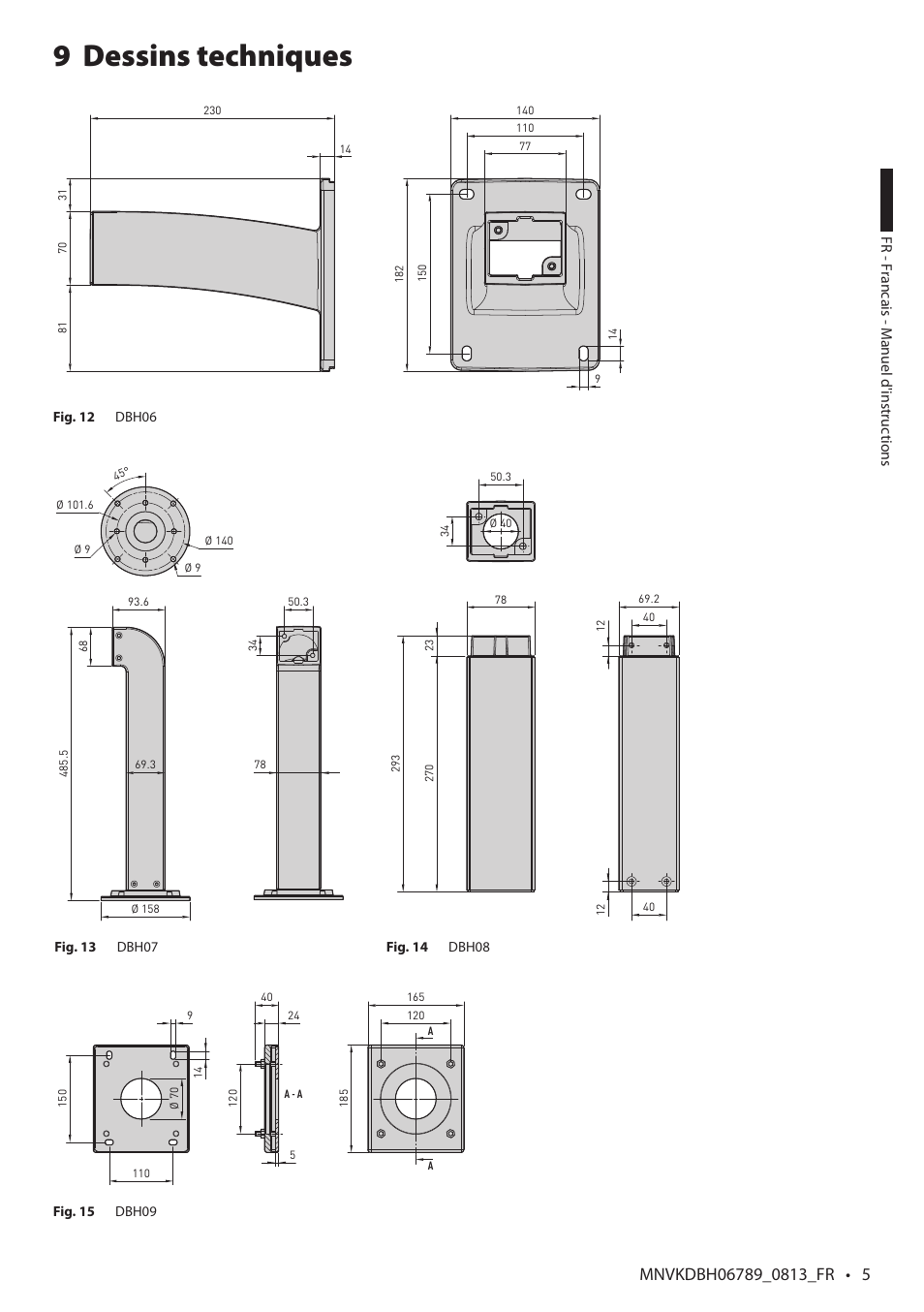 Dessins techniques 9 | Videotec DBH18 Brackets User Manual | Page 19 / 28