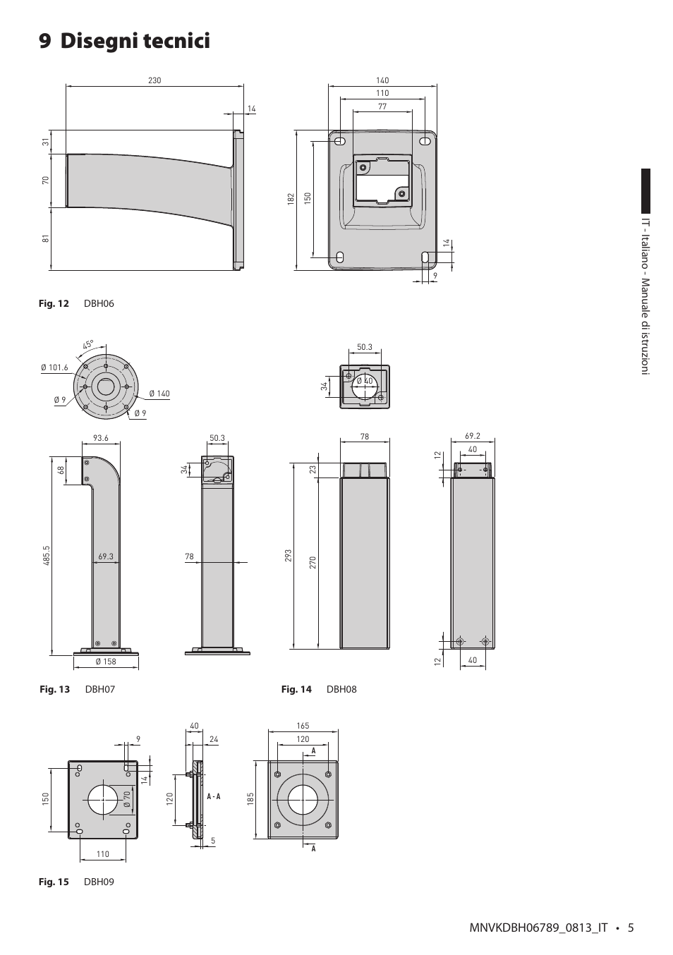 Disegni tecnici 9 | Videotec DBH18 Brackets User Manual | Page 25 / 28