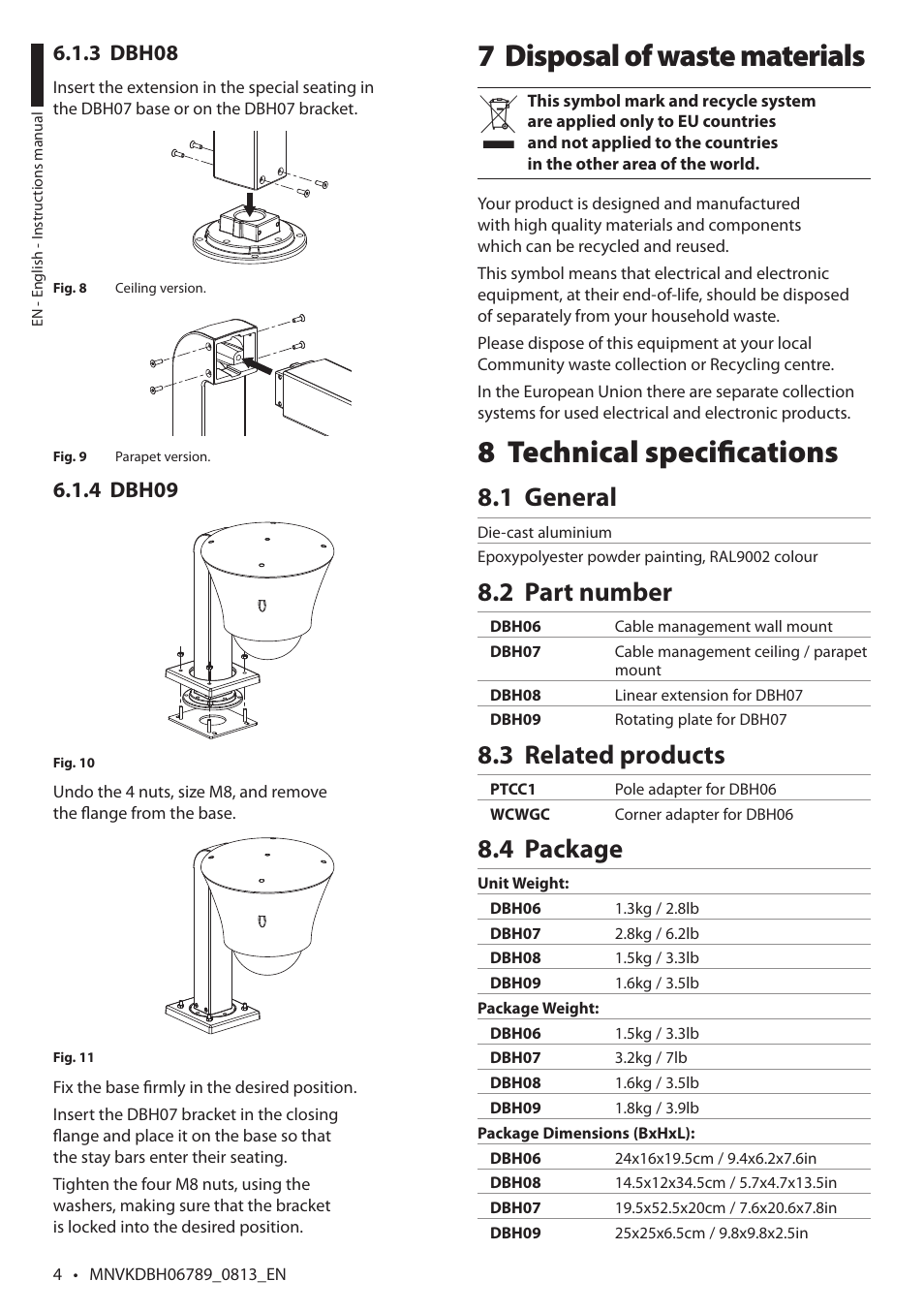 Disposal of waste materials 7, Technical specifications 8, General 8.1 | Part number 8.2, Related products 8.3, Package 8.4 | Videotec DBH18 Brackets User Manual | Page 6 / 28