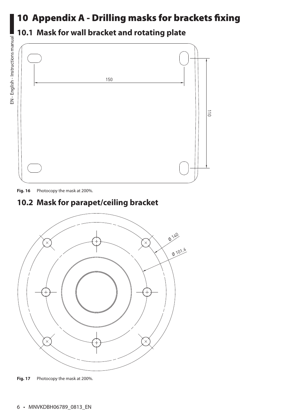 Appendix a - drilling masks for brackets fixing 10, Mask for wall bracket and rotating plate 10.1, Mask for parapet/ceiling bracket 10.2 | Videotec DBH18 Brackets User Manual | Page 8 / 28