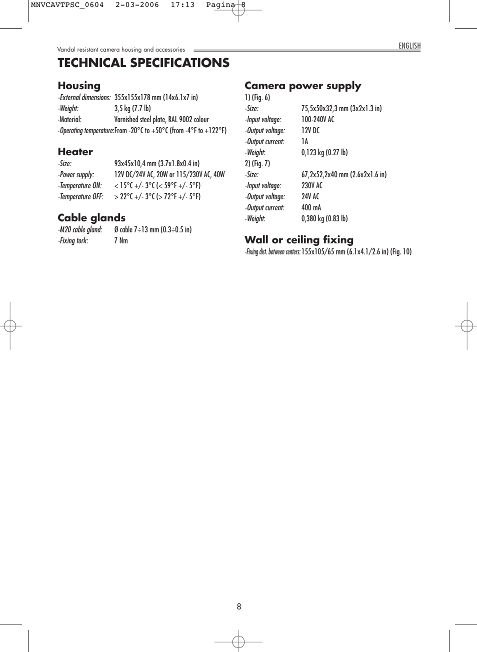 Technical specifications, Housing, Heater | Cable glands, Camera power supply, Wall or ceiling fixing | Videotec AVTPSC User Manual | Page 8 / 20
