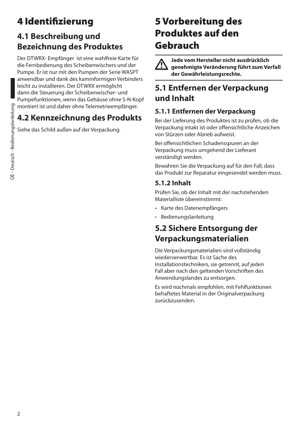 4 identifizierung, 1 beschreibung und bezeichnung des produktes, 2 kennzeichnung des produkts | 5 vorbereitung des produktes auf den gebrauch, 1 entfernen der verpackung und inhalt, 1 entfernen der verpackung, 2 inhalt, 2 sichere entsorgung der verpackungsmaterialien | Videotec DTWRX User Manual | Page 16 / 20