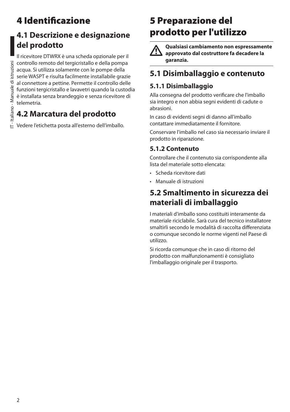 4 identificazione, 1 descrizione e designazione del prodotto, 2 marcatura del prodotto | 5 preparazione del prodotto per l'utilizzo, 1 disimballaggio e contenuto, 1 disimballaggio, 2 contenuto | Videotec DTWRX User Manual | Page 8 / 20