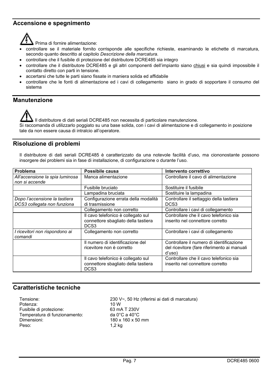 Accensione e spegnimento, Manutenzione, Risoluzione di problemi | Caratteristiche tecniche | Videotec DCRE485 User Manual | Page 11 / 44