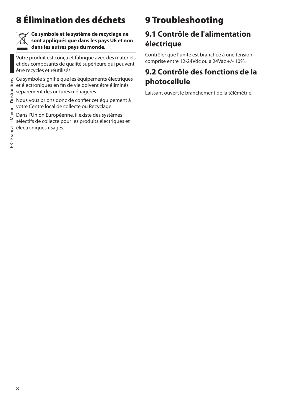 8 élimination des déchets, 9 troubleshooting, 1 contrôle de l'alimentation électrique | 2 contrôle des fonctions de la photocellule, 8 élimination des déchets 9 troubleshooting | Videotec GEKO IRH User Manual | Page 30 / 44