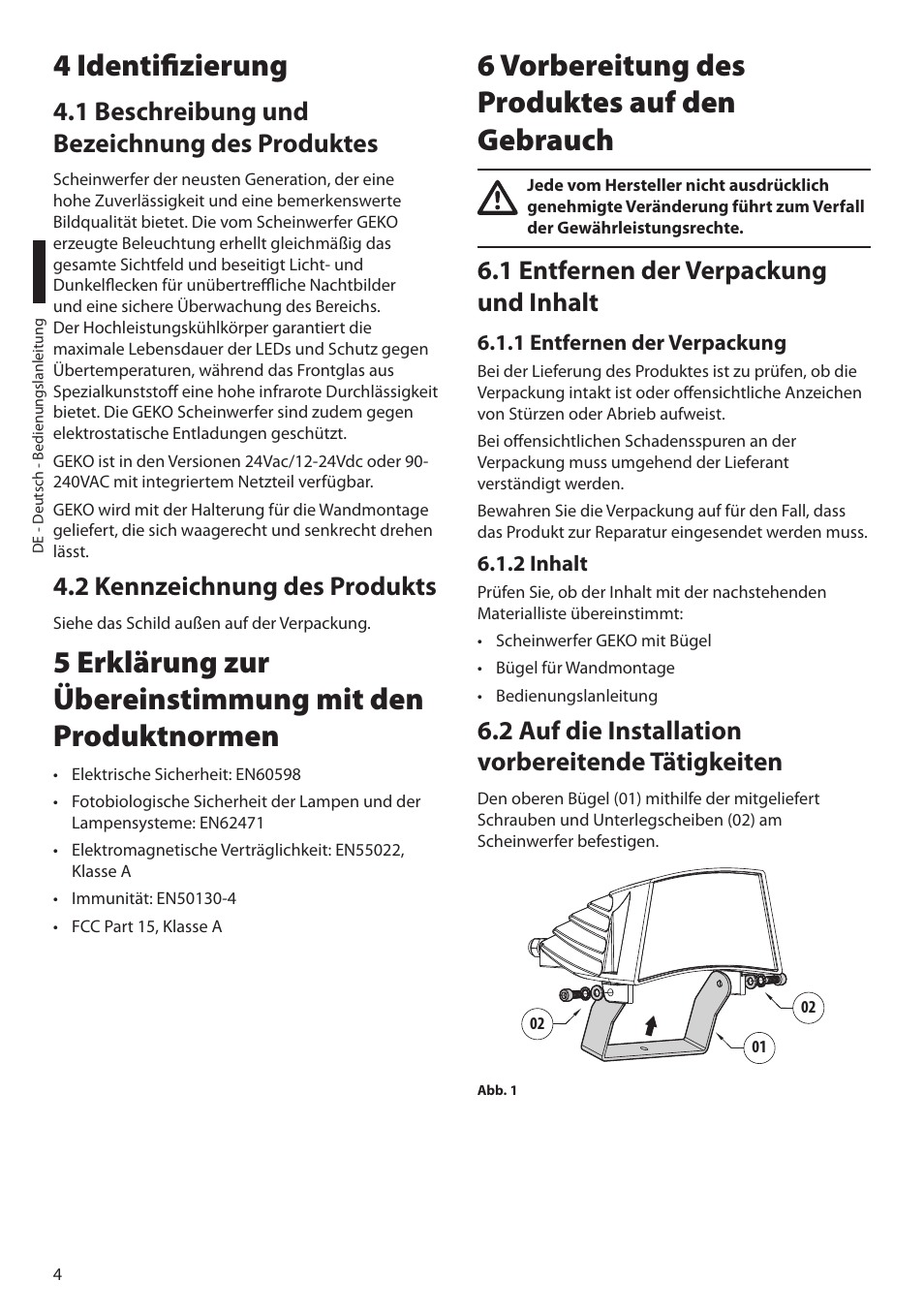 4 identifizierung, 1 beschreibung und bezeichnung des produktes, 2 kennzeichnung des produkts | 6 vorbereitung des produktes auf den gebrauch, 1 entfernen der verpackung und inhalt, 1 entfernen der verpackung, 2 inhalt, 2 auf die installation vorbereitende tätigkeiten, 1 entfernen der verpackung 6.1.2 inhalt | Videotec GEKO IRN User Manual | Page 42 / 52
