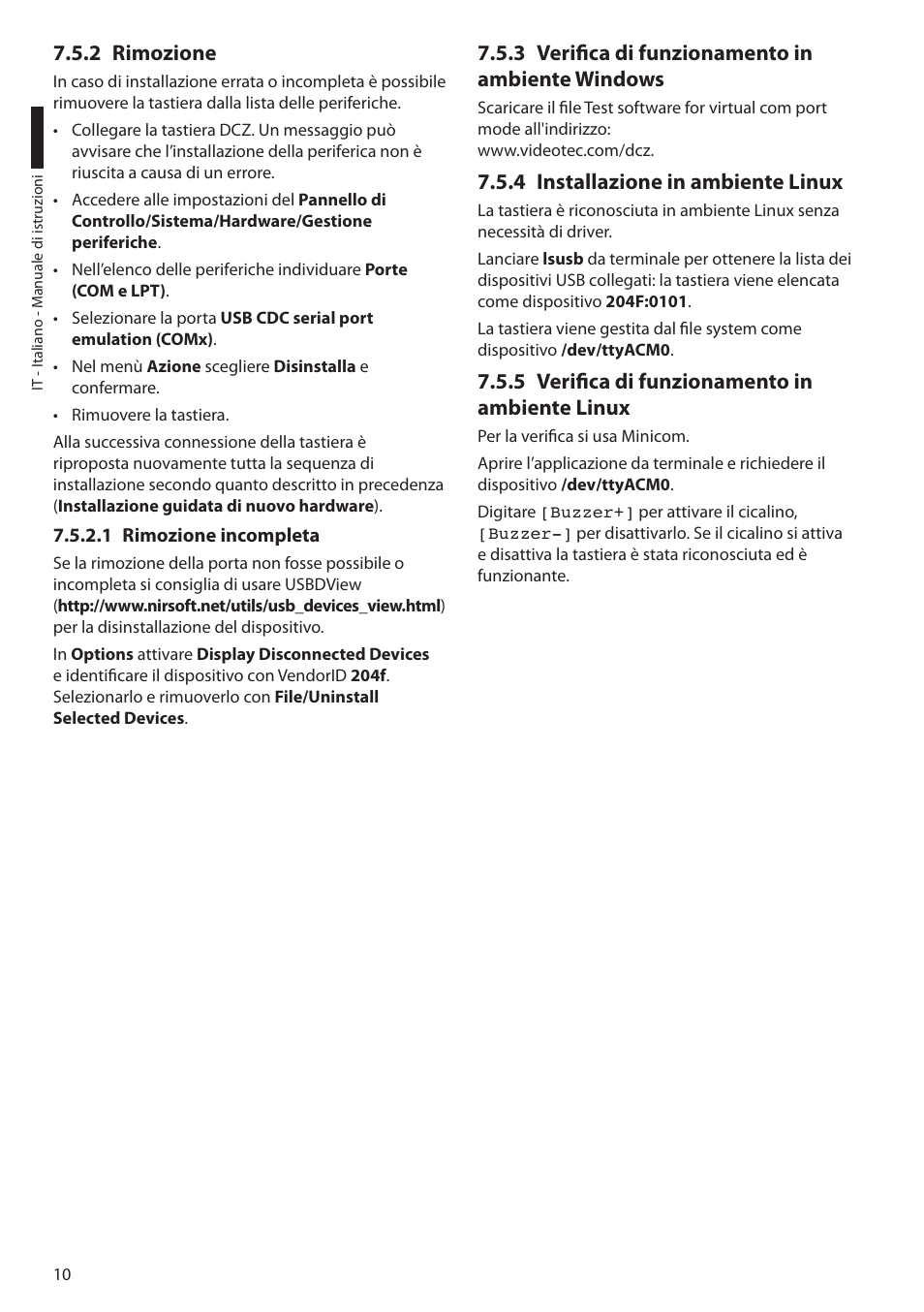 2 rimozione, 1 rimozione incompleta, 3 verifica di funzionamento in ambiente windows | 4 installazione in ambiente linux, 5 verifica di funzionamento in ambiente linux | Videotec DCZ User Manual | Page 34 / 92