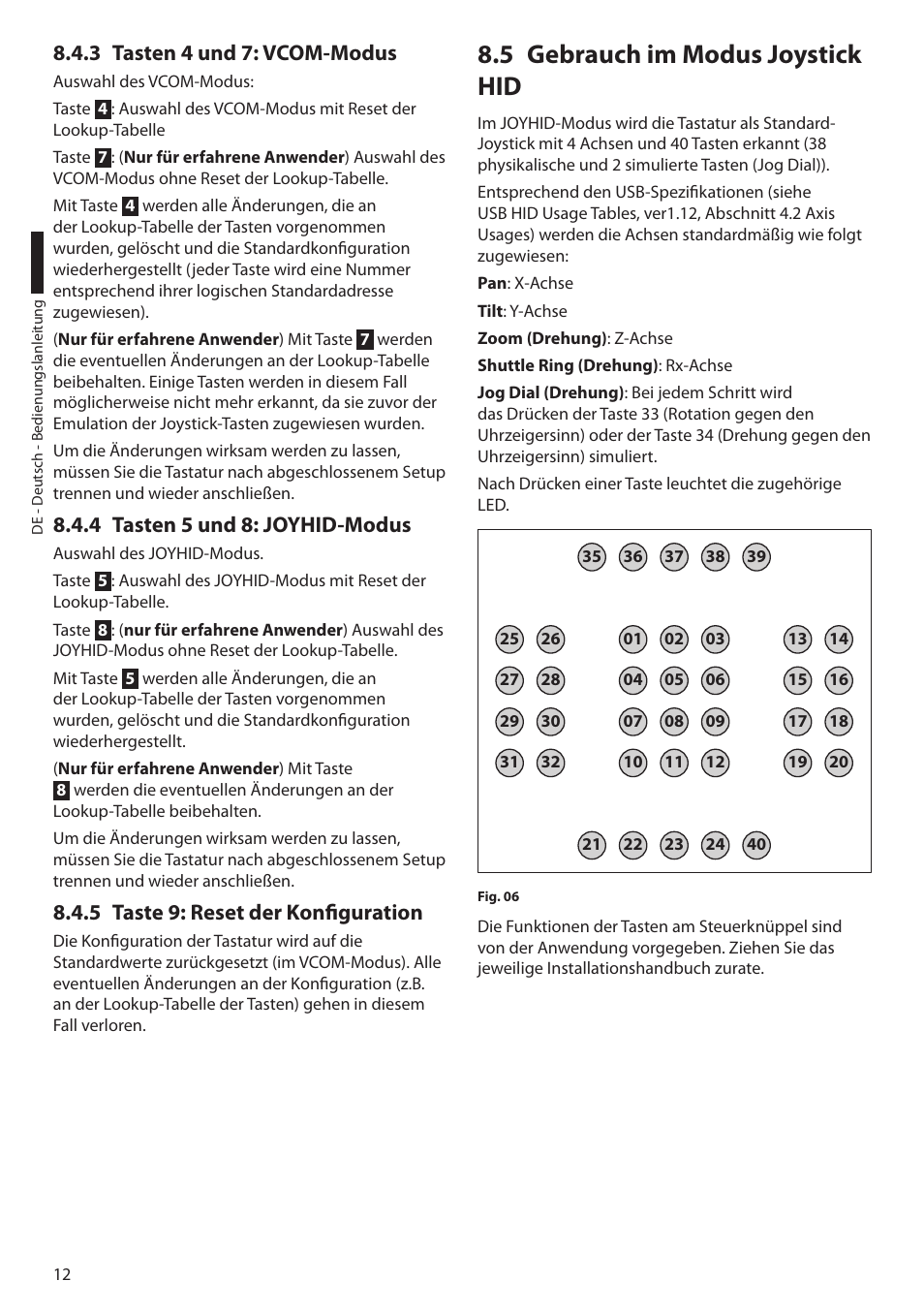 3 tasten 4 und 7: vcom-modus, 4 tasten 5 und 8: joyhid-modus, 5 taste 9: reset der konfiguration | 5 gebrauch im modus joystick hid | Videotec DCZ User Manual | Page 80 / 92
