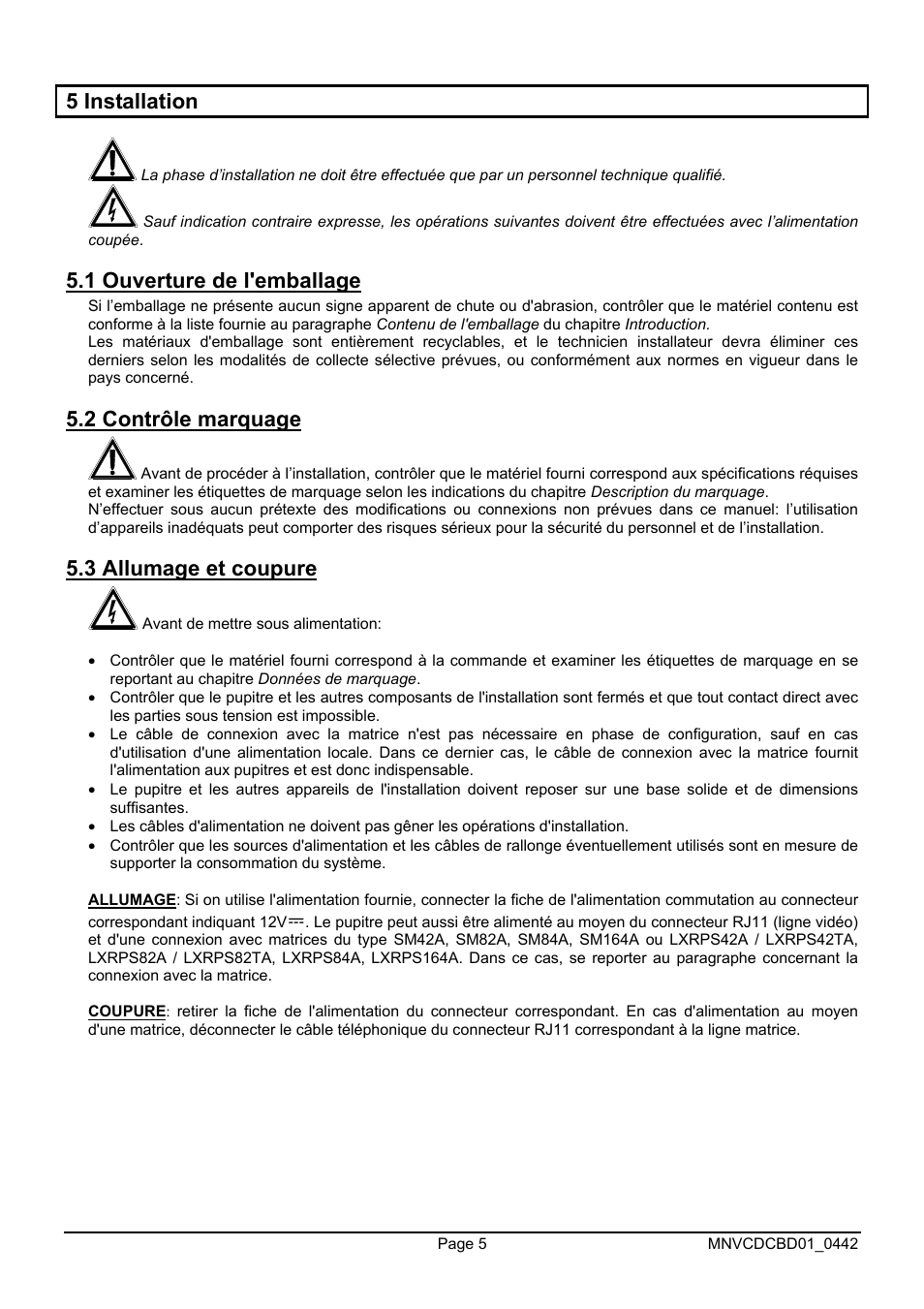 5 installation, 1 ouverture de l'emballage, 2 contrôle marquage | 3 allumage et coupure | Videotec DCTEL User Manual | Page 49 / 86