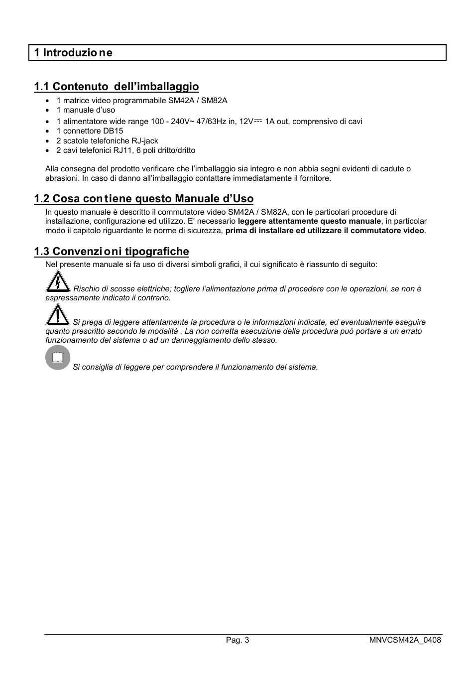 1 introduzio ne 1.1 contenuto dell’imballaggio, 2 cosa con tiene questo manuale d’uso, 3 convenzi oni tipografiche | Videotec SM82A User Manual | Page 7 / 142