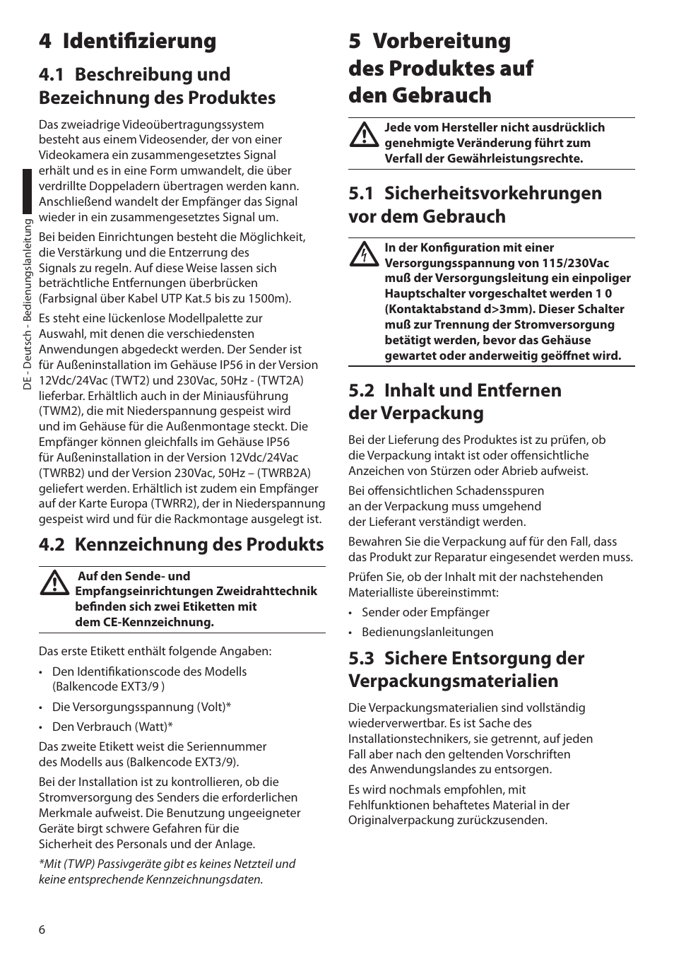 4 identifizierung, 1 beschreibung und bezeichnung des produktes, 2 kennzeichnung des produkts | 5 vorbereitung des produktes auf den gebrauch, 1 sicherheitsvorkehrungen vor dem gebrauch, 2 inhalt und entfernen der verpackung, 3 sichere entsorgung der verpackungsmaterialien | Videotec TW Serie User Manual | Page 44 / 52