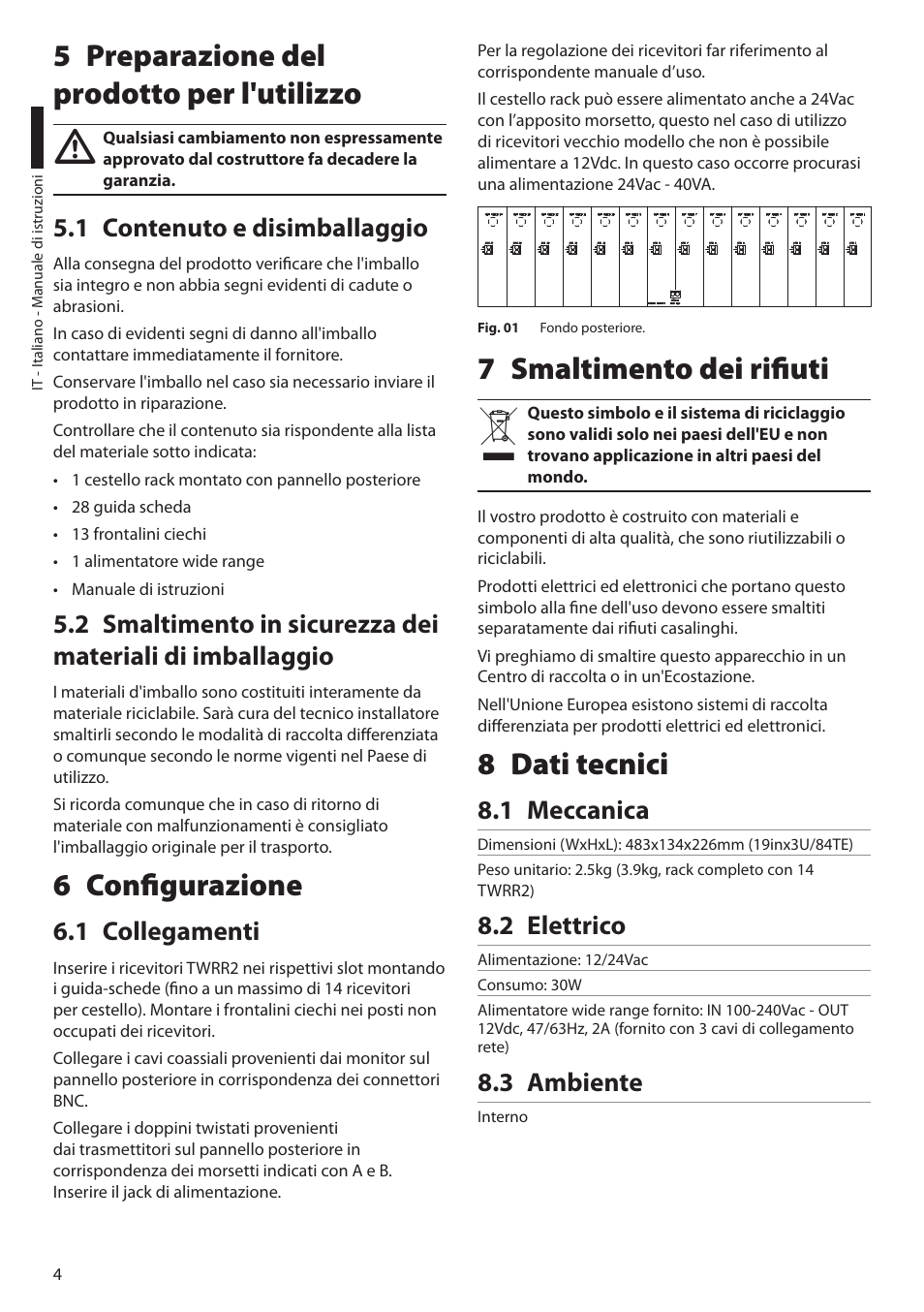 5 preparazione del prodotto per l'utilizzo, 1 contenuto e disimballaggio, 6 configurazione | 1 collegamenti, 7 smaltimento dei rifiuti, 8 dati tecnici, 1 meccanica, 2 elettrico, 3 ambiente, 7 smaltimento dei rifiuti 8 dati tecnici | Videotec TWRC1 User Manual | Page 10 / 20