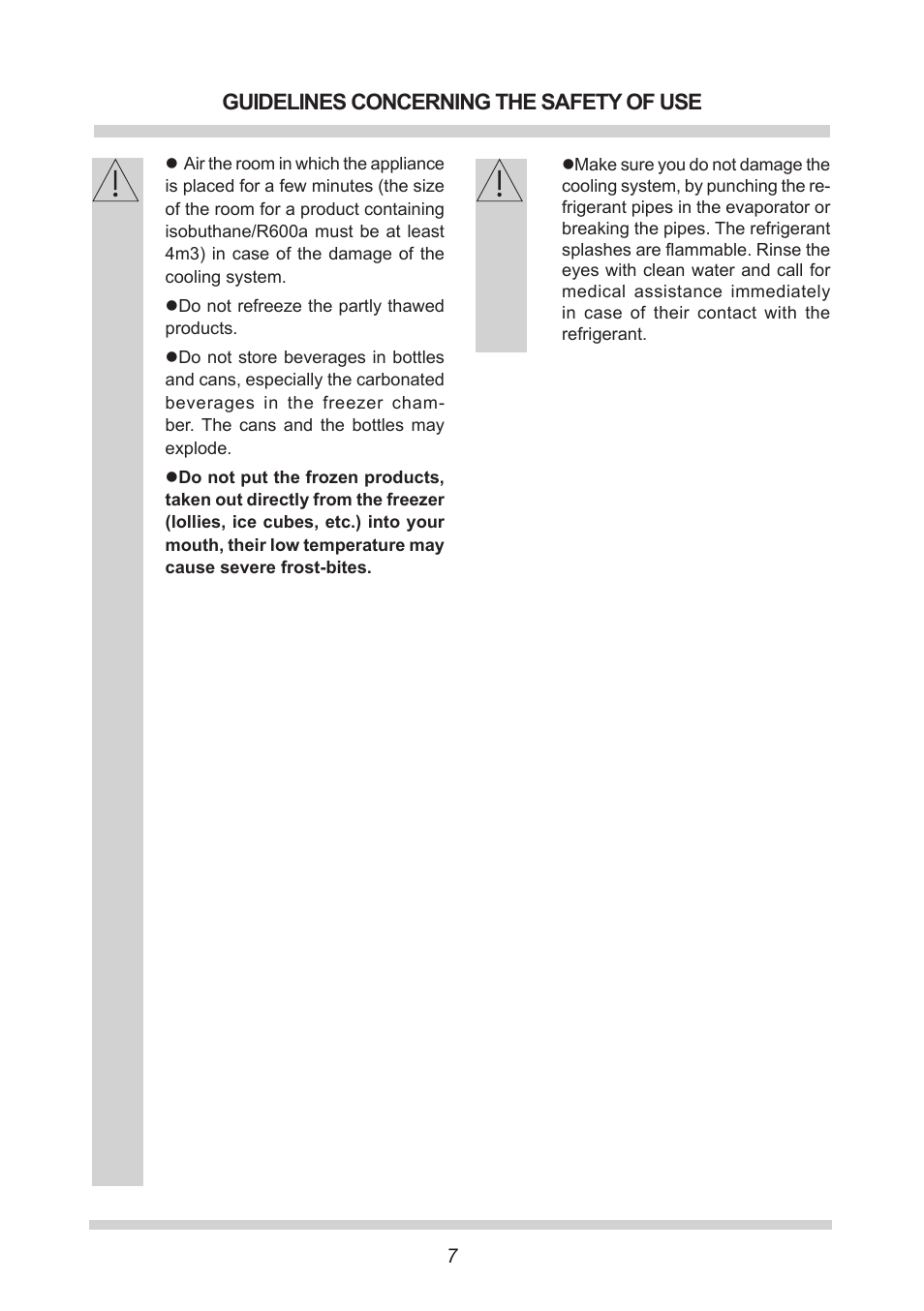 Guidelines concerning the safety of use | AMICA Built-in refrigerators BK309.3 EN User Manual | Page 7 / 24