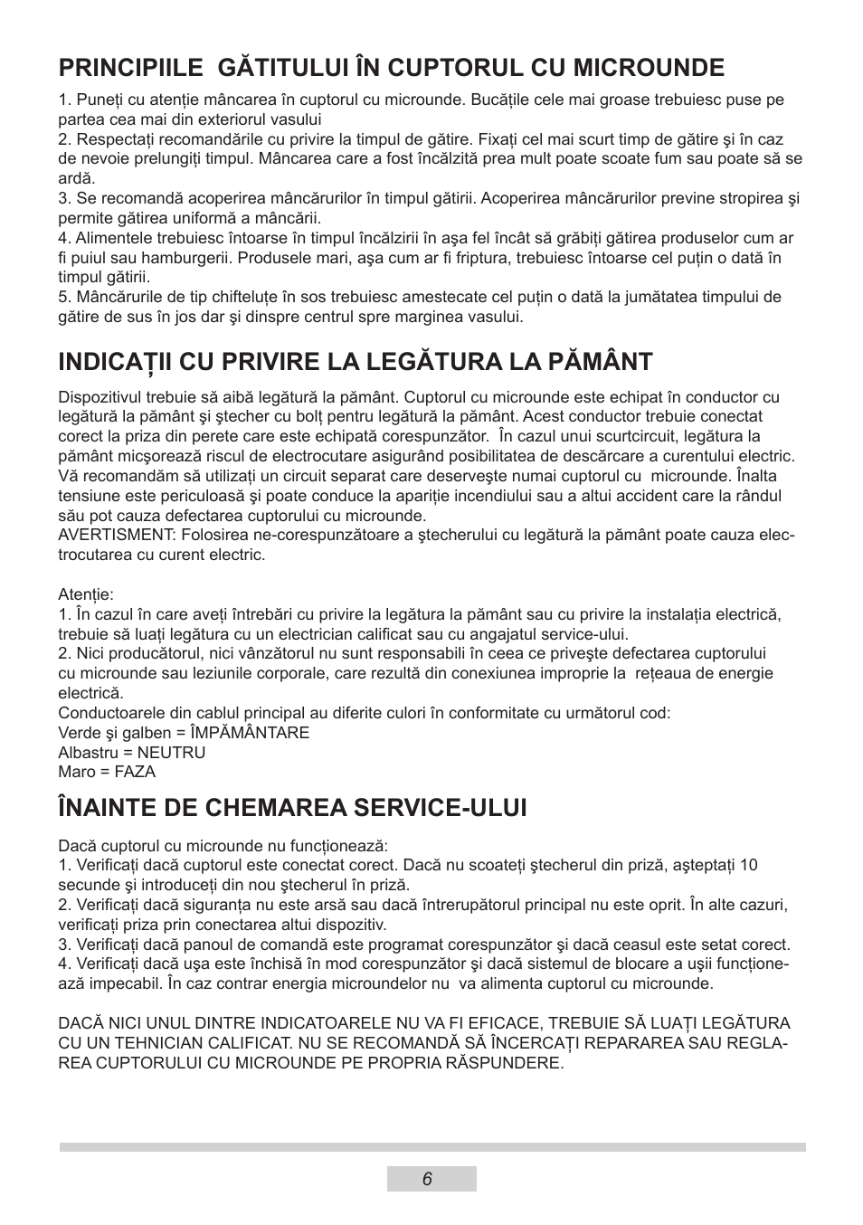 Principiile gătitului în cuptorul cu microunde, Indicaţii cu privire la legătura la pământ, Înainte de chemarea service-ului | AMICA MW 13150 W DE User Manual | Page 30 / 132