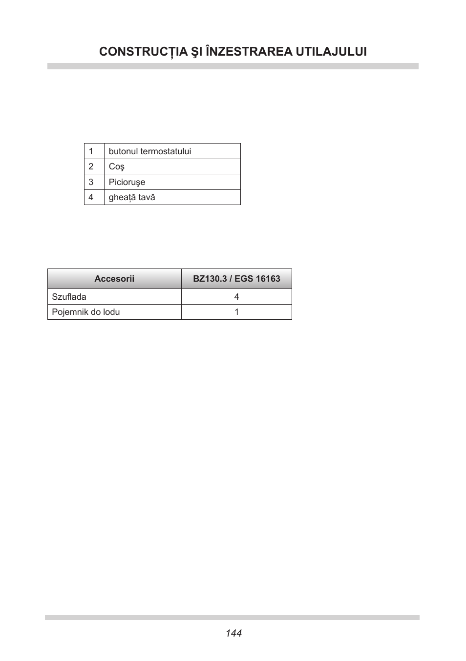 Construcţia şi înzestrarea utilajului | AMICA EGS 16163 DE User Manual | Page 144 / 164