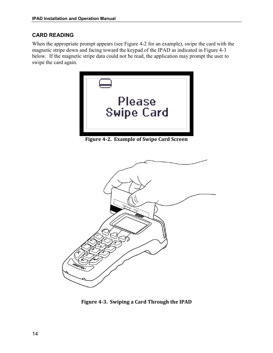 Card reading, Figure 4-2. example of swipe card screen, Figure 4-3. swiping a card through the ipad | MagTek IPAD99875382 User Manual | Page 20 / 26