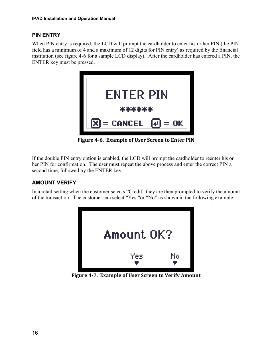 Pin entry, Amount verify, Figure 4-6. example of user screen to enter pin | MagTek IPAD99875382 User Manual | Page 22 / 26