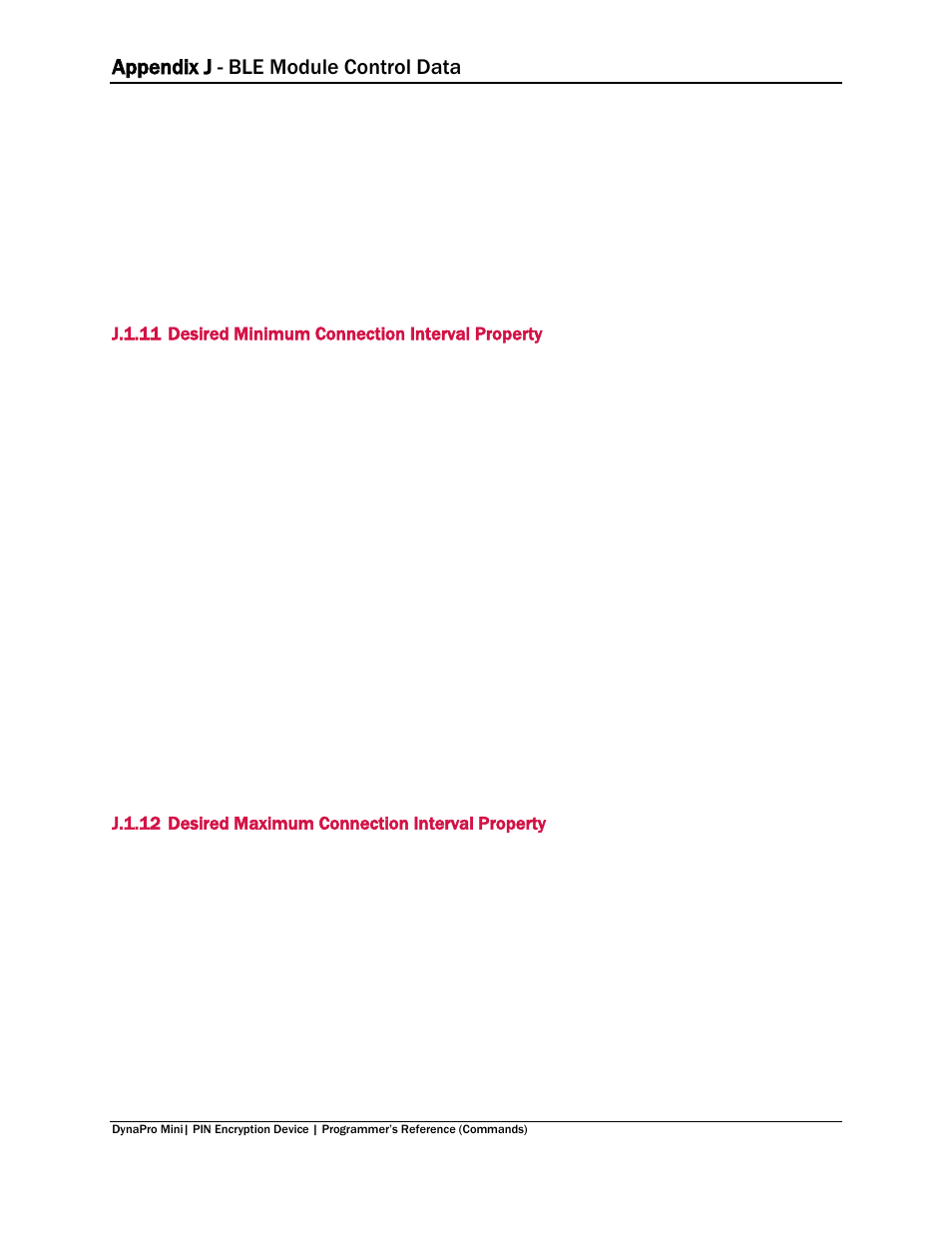 J.1.11, Desired minimum connection interval property, J.1.12 | Desired maximum connection interval property, Appendix j - ble module control data | MagTek DynaPro Mini Programmer's99875629 User Manual | Page 110 / 114