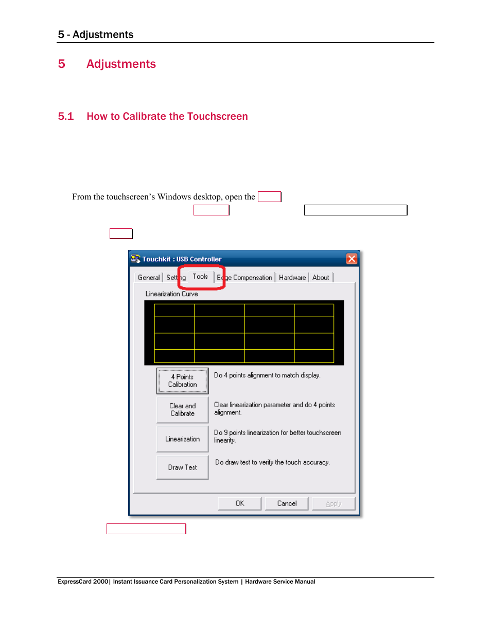5 adjustments, 1 how to calibrate the touchscreen, Adjustments | How to calibrate the touchscreen, On 5 adjustments , no, On 5.1 how to, Calibrate the touchscreen, 5adjustments, 5 - adjustments | MagTek EC2000 99875607 User Manual | Page 141 / 180