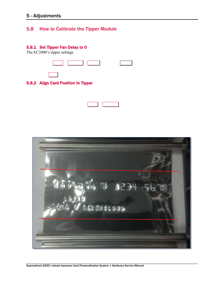 8 how to calibrate the tipper module, 1 set tipper fan delay to 0, 2 align card position in tipper | How to calibrate the tipper module, 5 - adjustments | MagTek EC2000 99875607 User Manual | Page 175 / 180