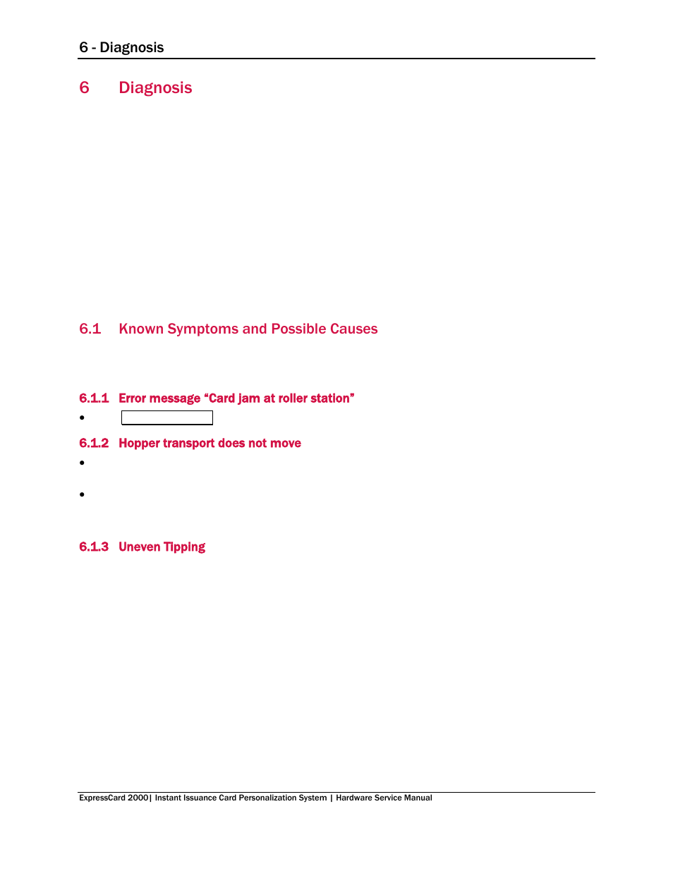 6 diagnosis, 1 known symptoms and possible causes, 1 error message “card jam at roller station | 2 hopper transport does not move, 3 uneven tipping, Diagnosis, Known symptoms and possible causes, 6diagnosis | MagTek EC2000 99875607 User Manual | Page 178 / 180