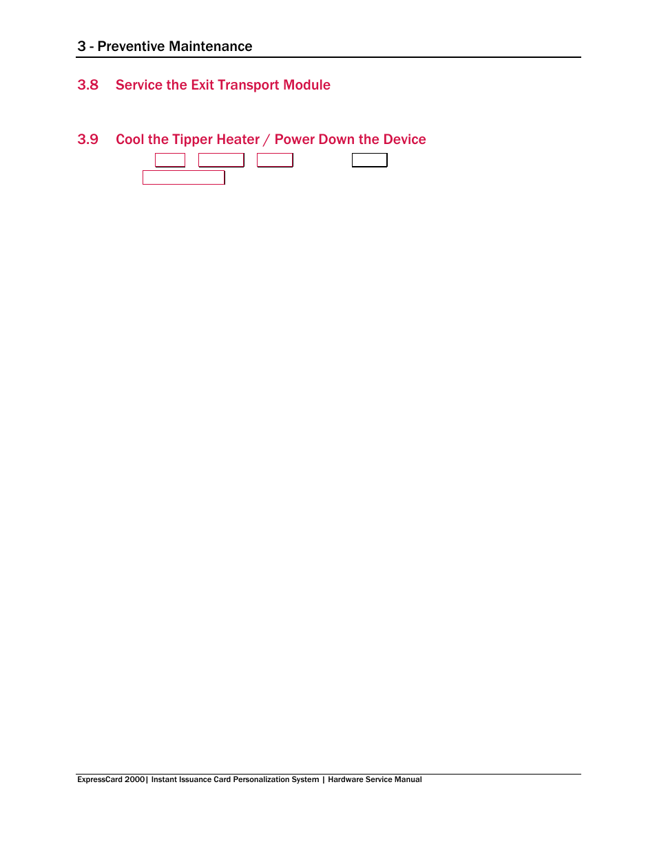 8 service the exit transport module, 9 cool the tipper heater / power down the device, Service the exit transport module | Cool the tipper heater / power down the device, 3 - preventive maintenance | MagTek EC2000 99875607 User Manual | Page 36 / 180