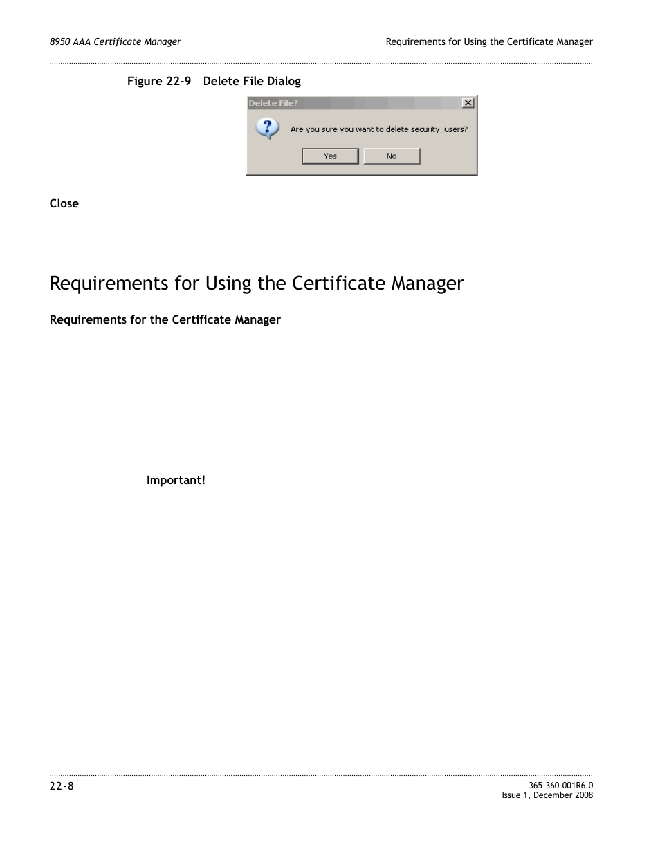 Requirements for using the certificate manager, Requirements for using the certificate manager -8, The delete file dialog appears | Figure 22-9 | Alcatel-Lucent 8950 AAA User Manual | Page 376 / 476