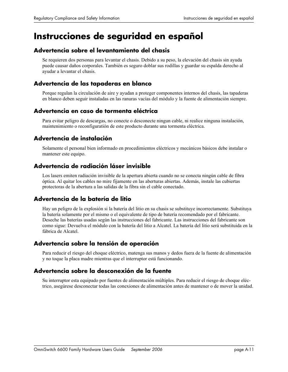 Instrucciones de seguridad en español, Advertencia sobre el levantamiento del chasis, Advertencia de las tapaderas en blanco | Advertencia en caso de tormenta eléctrica, Advertencia de instalación, Advertencia de radiación láser invisible, Advertencia de la batería de litio, Advertencia sobre la tensión de operación, Advertencia sobre la desconexión de la fuente | Alcatel-Lucent Omni 6600 User Manual | Page 139 / 144