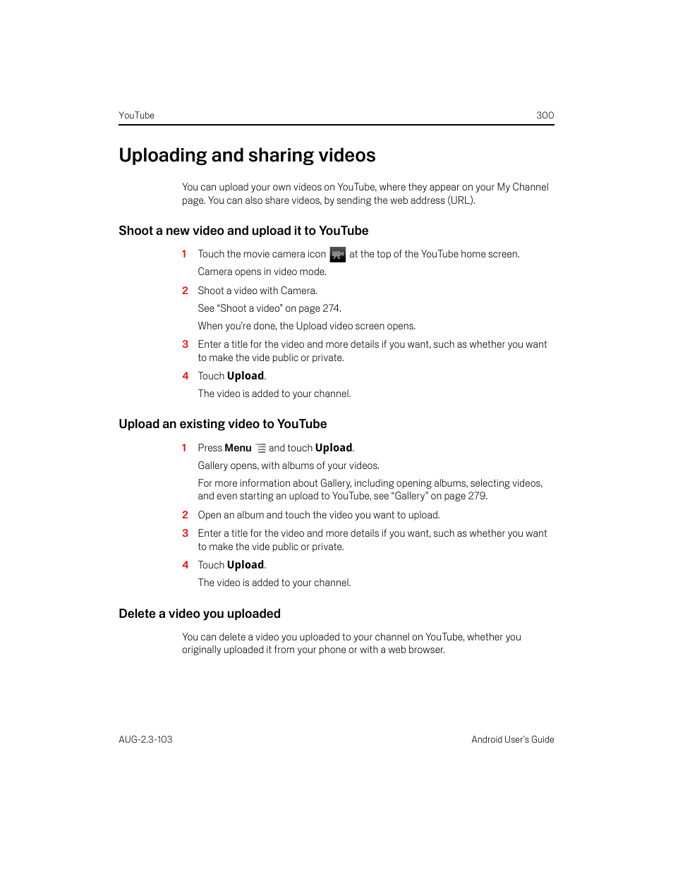 Uploading and sharing videos, Shoot a new video and upload it to youtube, Upload an existing video to youtube | Delete a video you uploaded, Uploading and sharing videos 300 | Samsung Android 2.3 User Manual | Page 300 / 380