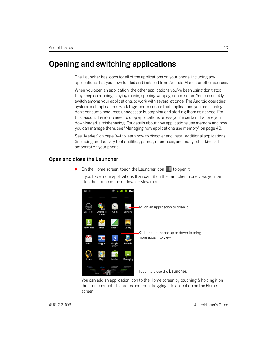 Opening and switching applications, Open and close the launcher, Opening and switching applications 40 | Samsung Android 2.3 User Manual | Page 40 / 380