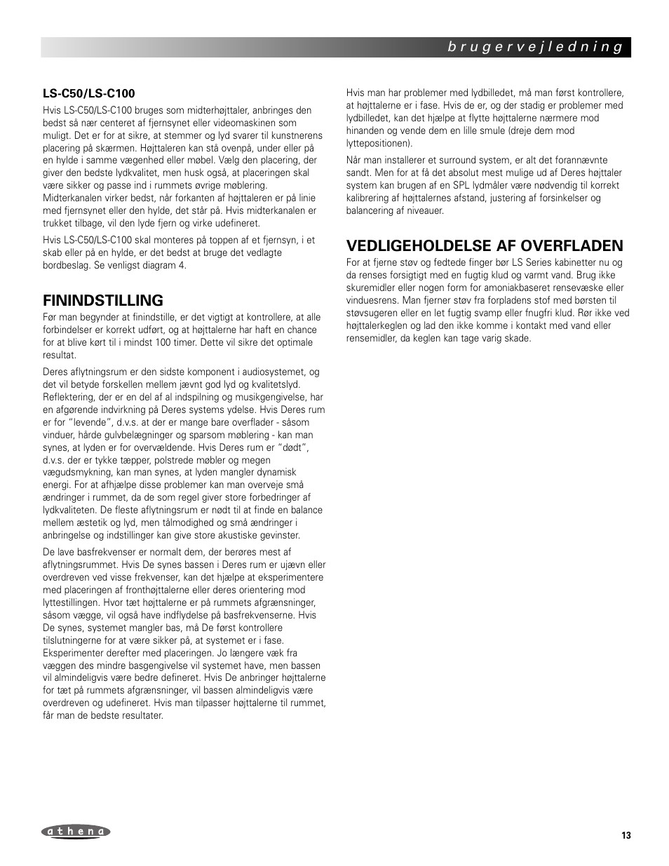 Finindstilling, Vedligeholdelse af overfladen | Athena Technologies LS-C100 User Manual | Page 13 / 23
