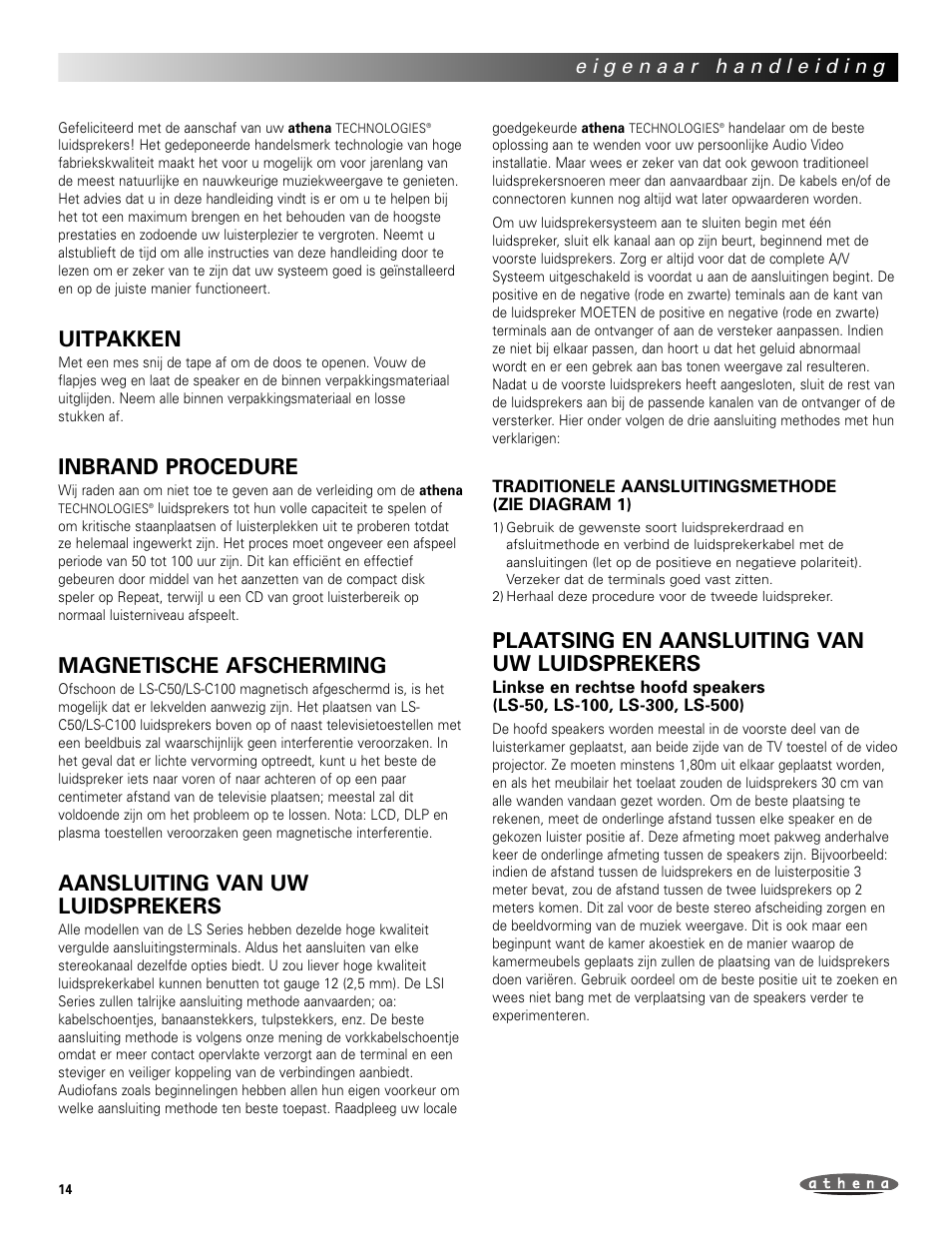 Uitpakken, Inbrand procedure, Magnetische afscherming | Aansluiting van uw luidsprekers, Plaatsing en aansluiting van uw luidsprekers | Athena Technologies LS-C100 User Manual | Page 14 / 23
