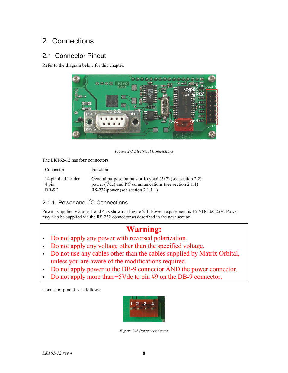 Warning, Connections, 1 connector pinout | Do not apply any power with reversed polarization, Do not apply more than, 5vdc to pin #9 on the db-9 connector | Matrix Orbital LK162-12 Legacy User Manual | Page 8 / 37