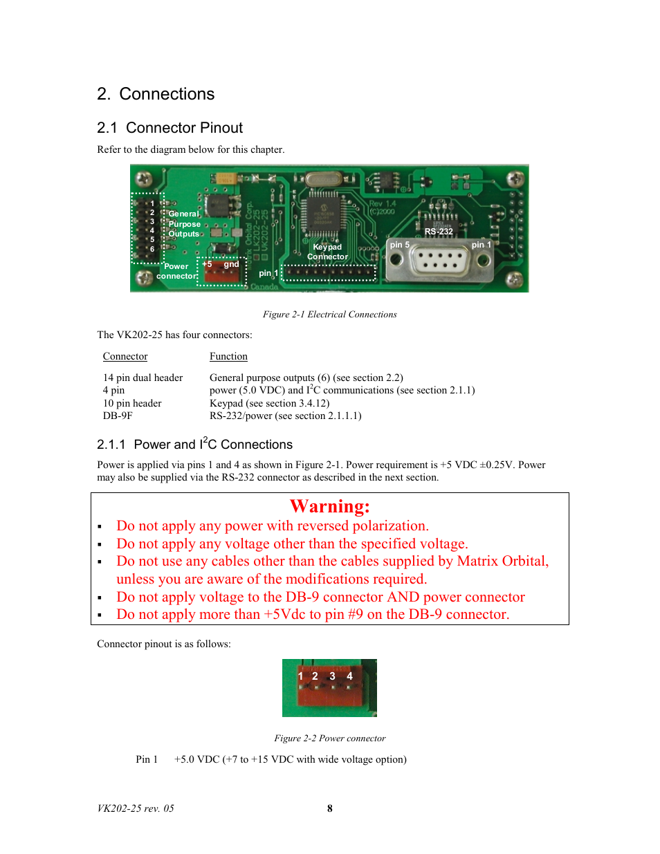 Warning, Connections, 1 connector pinout | Do not apply any power with reversed polarization | Matrix Orbital VK202-25 Legacy User Manual | Page 8 / 35