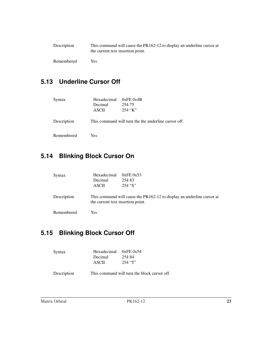 13 underline cursor off, 14 blinking block cursor on, 15 blinking block cursor off | Matrix Orbital PK162-12 User Manual | Page 27 / 60