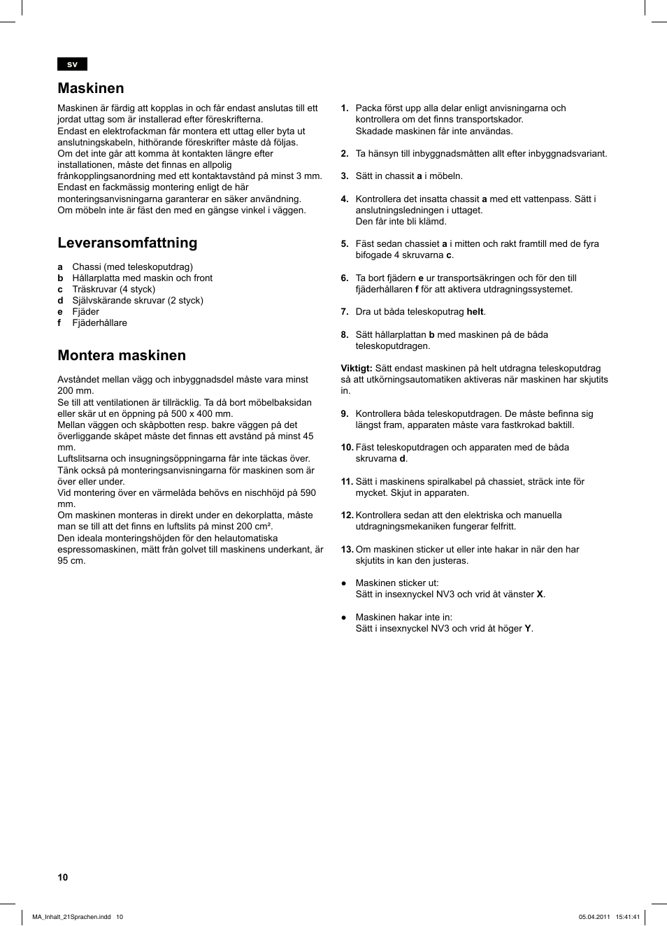 Maskinen, Leveransomfattning, Montera maskinen | Liitäntä, Toimituksen sisältö, Laitteen asentaminen | Siemens TK76K573 User Manual | Page 10 / 26