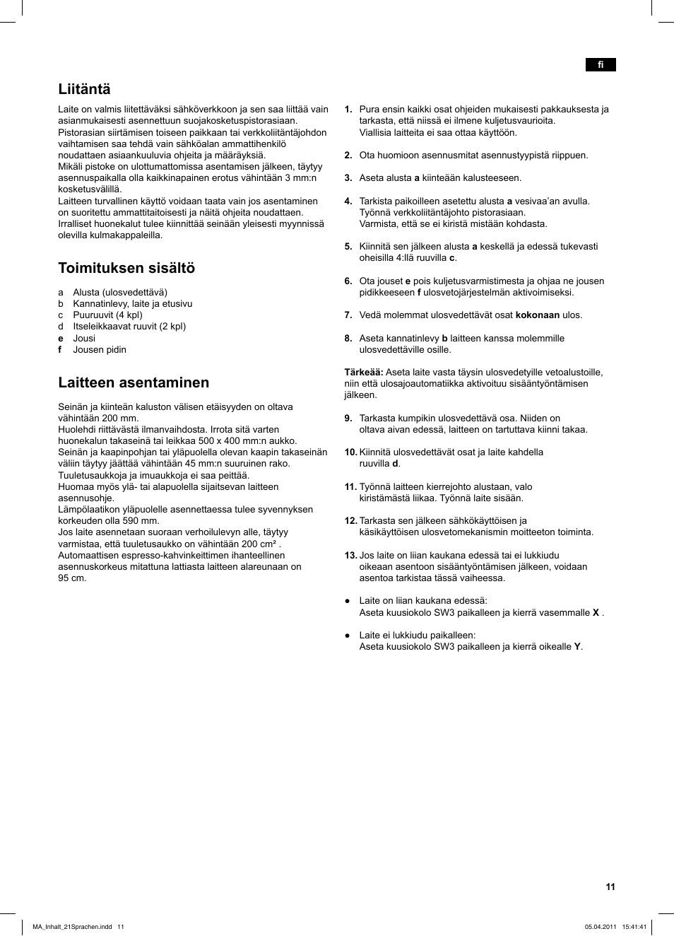 Maskinen, Leveransomfattning, Montera maskinen | Liitäntä, Toimituksen sisältö, Laitteen asentaminen | Siemens TK76K573 User Manual | Page 11 / 26