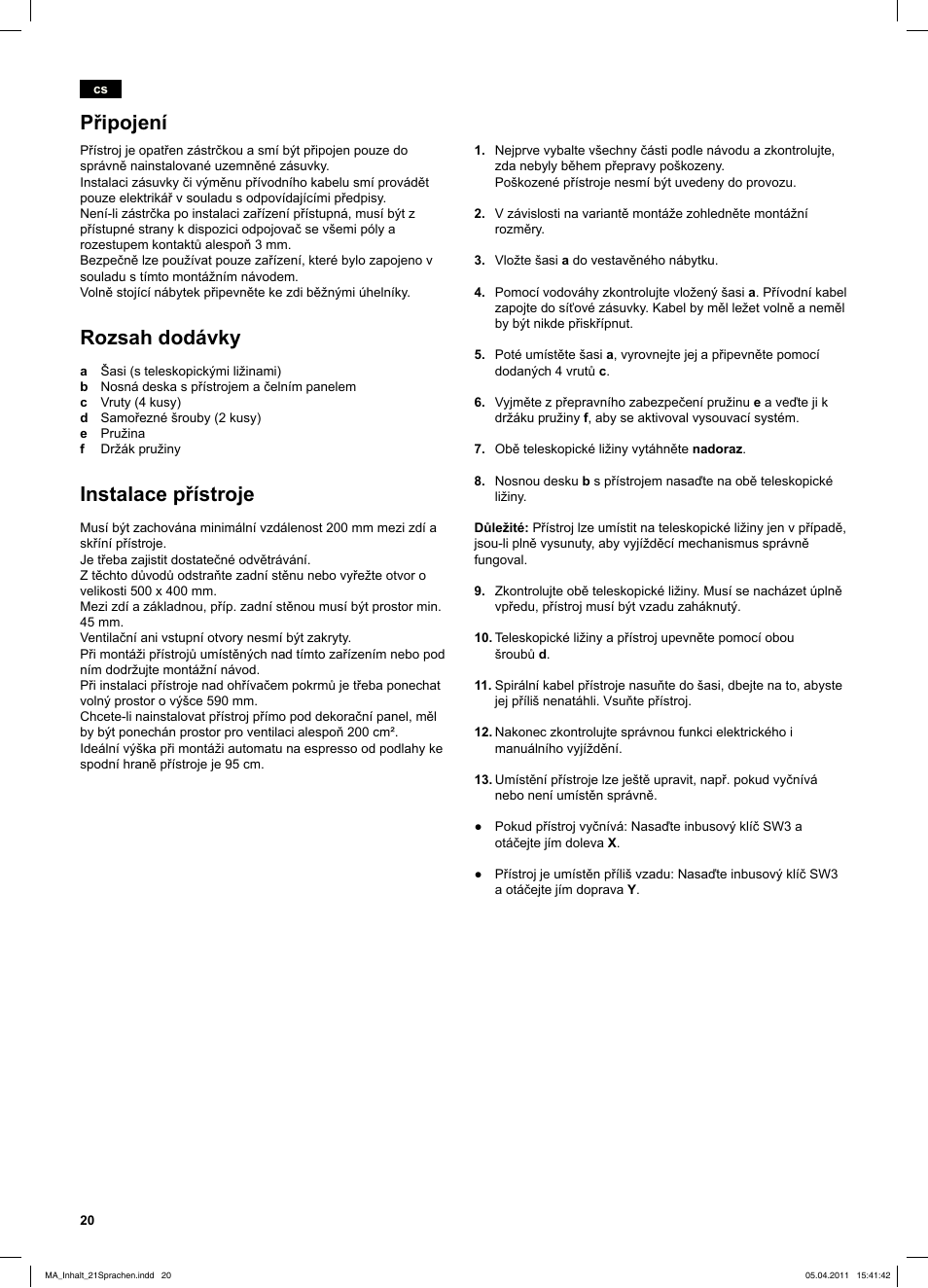 Připojení, Rozsah dodávky, Instalace přístroje | Pripojenie, Inštalácia prístroja | Siemens TK76K573 User Manual | Page 20 / 26