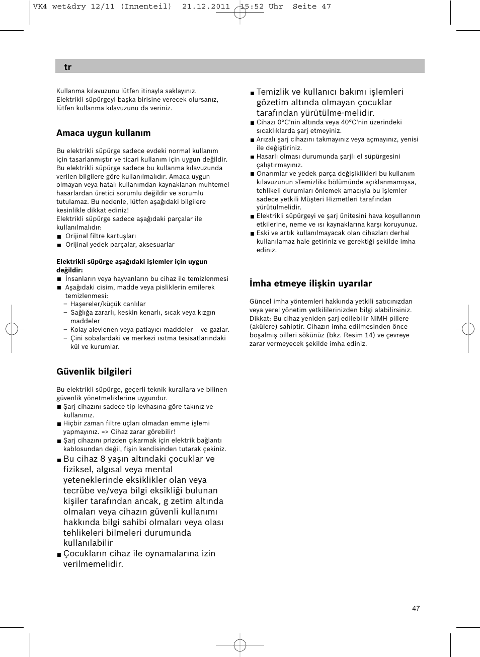Amaca uygun kullanım, Güvenlik bilgileri, Imha etmeye ilişkin uyarılar | Siemens VK40B01 User Manual | Page 49 / 82
