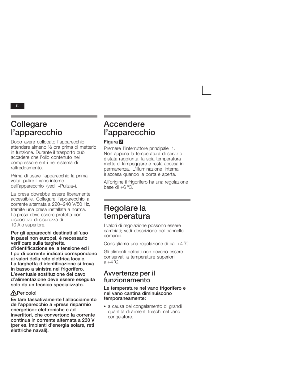 Collegare l'apparecchio, Accendere l'apparecchio, Regolare la temperatura | Avvertenze per il funzionamento | Siemens KI38CA50 User Manual | Page 58 / 91