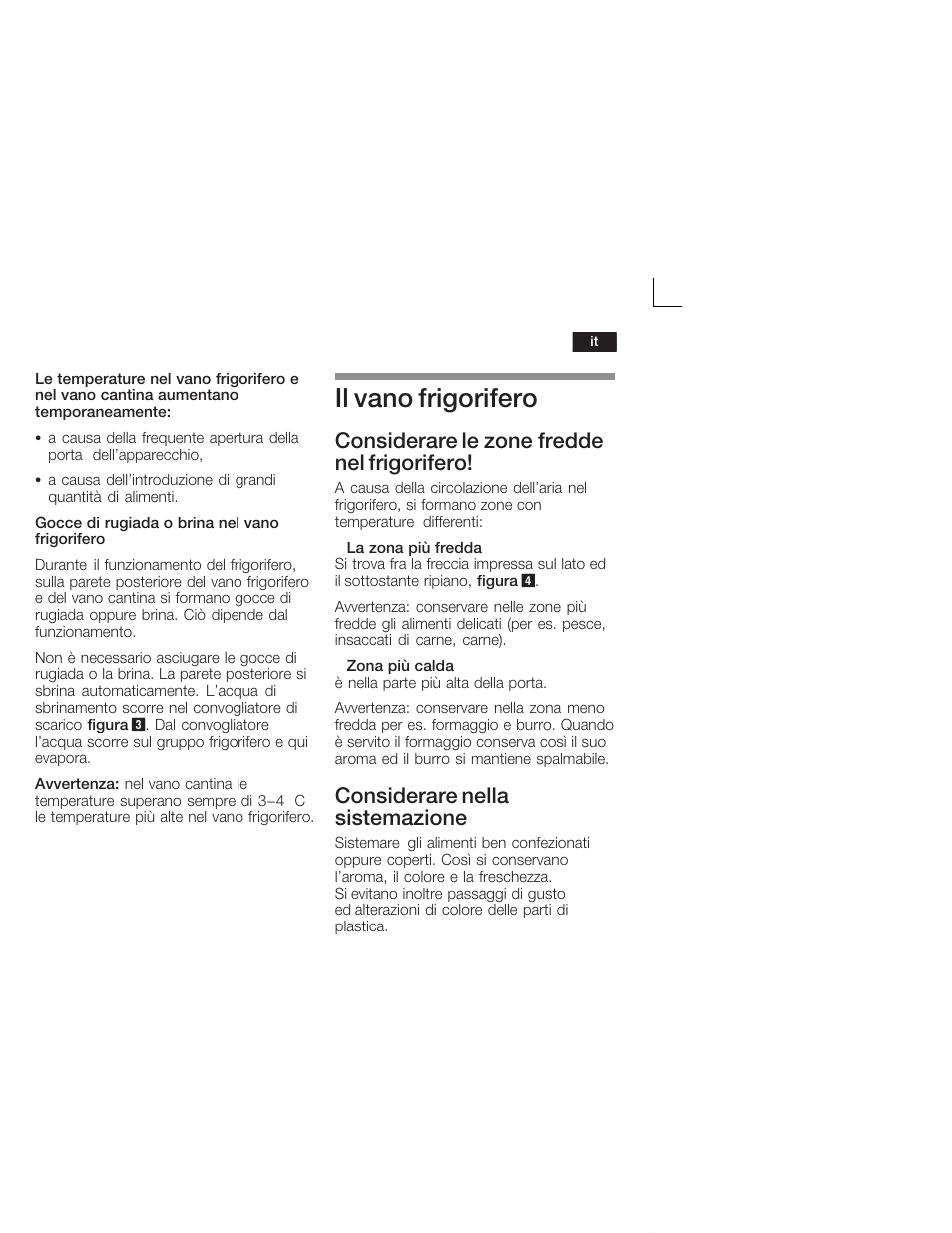 Il vano frigorifero, Considerare le zone fredde nel frigorifero, Considerare nella sistemazione | Siemens KI38CA50 User Manual | Page 59 / 91