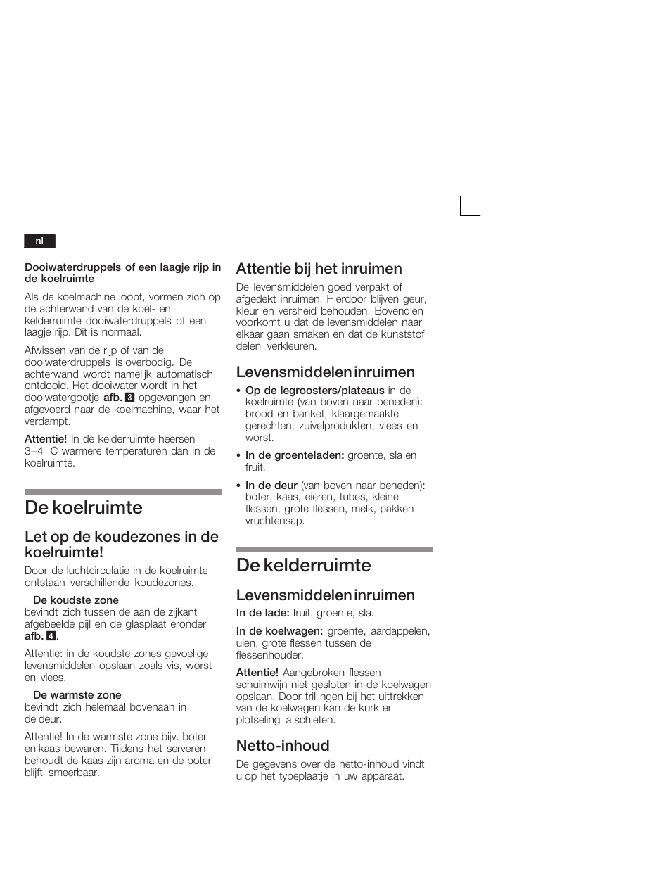 De koelruimte, De kelderruimte, Let op de koudezones in de koelruimte | Attentie bij het inruimen, Levensmiddelen inruimen, Nettoćinhoud | Siemens KI38CA50 User Manual | Page 76 / 91