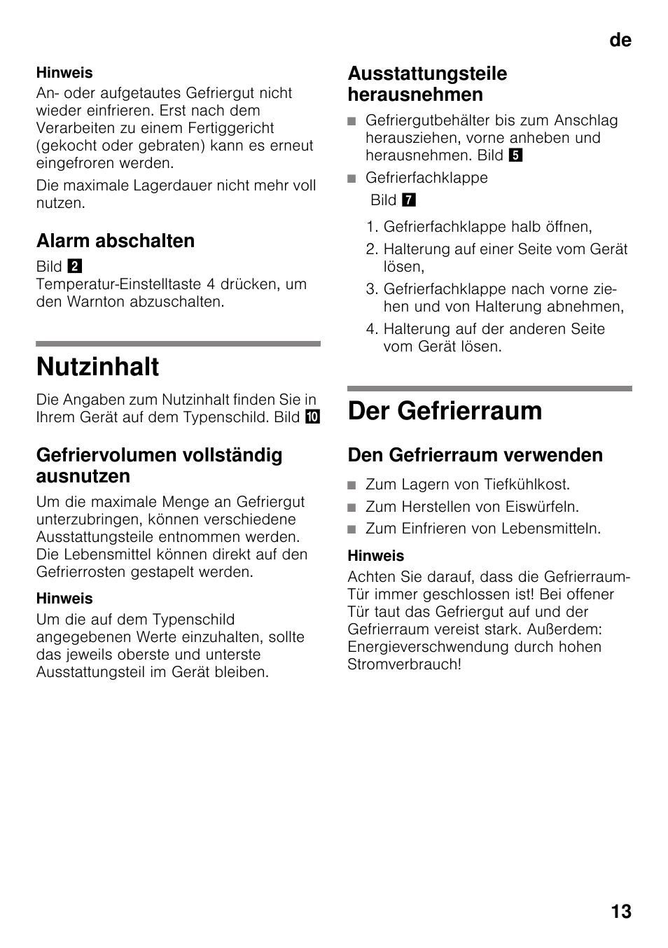 Alarm abschalten, Nutzinhalt, Gefriervolumen vollständig ausnutzen | Ausstattungsteile herausnehmen, Der gefrierraum, Den gefrierraum verwenden, Nutzinhalt der gefrierraum, De 13 | Siemens GS36VVW30 User Manual | Page 13 / 94